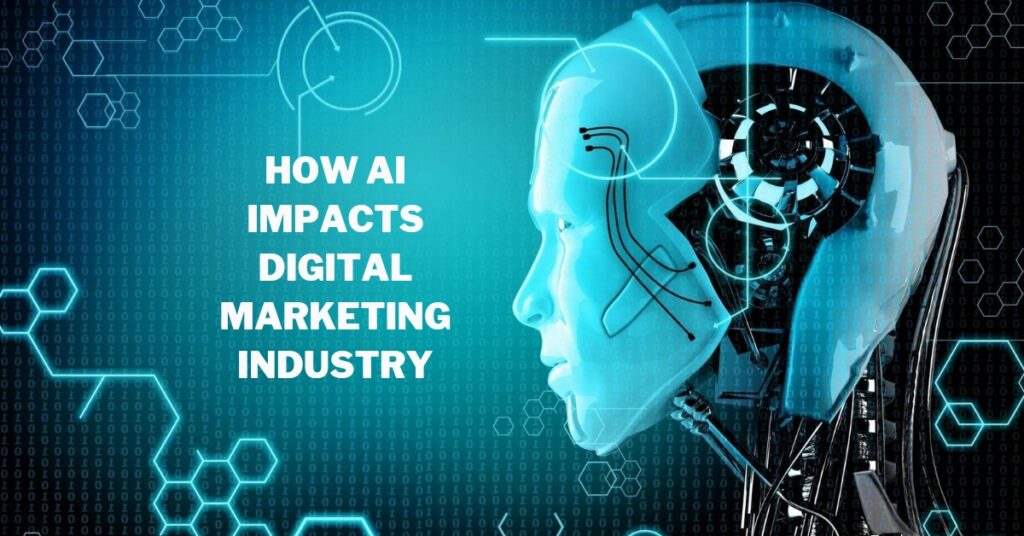 How-AI-impact-the-Digital-Marketing-Industry